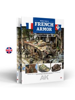 French Armor - A Guide to Painting & Weathering Techniques Using Tamiya's French WWII AFV Models