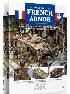 French Armor - A Guide to Painting & Weathering Techniques using Tamiya's French WWII AFV Models