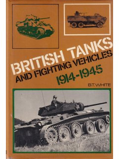 British Tanks and Fighting Vehicles 1914-1945