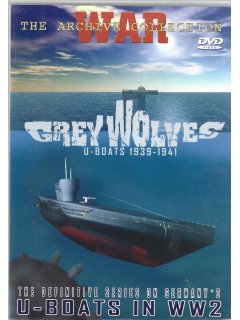 Grey Wolves: U-Boats 1939-1941