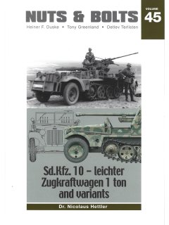 Nuts and Bolts 45: Sd.Kfz. 10 - leichter Zugkraftwagen 1 ton and variants
