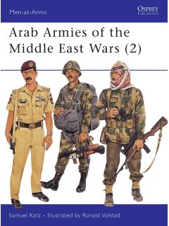 Arab Armies of the Middle East Wars (2), Men at Arms 194, Osprey