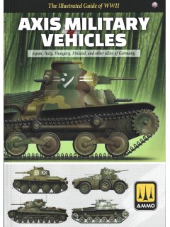 The Illustrated Guide of WWII Axis Military Vehicles The Illustrated Guide of WWII Axis Military Vehicles