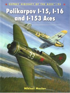 Polikarpov I-15, I-16 and I-153 Aces