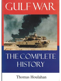 Gulf War - The Complete History, Thomas Houlahan Gulf War - The Complete History, Thomas Houlahan