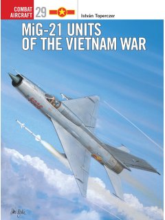 MiG-21 Units of the Vietnam War, Combat Aircraft 29, Osprey