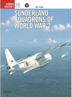 Sunderland Squadrons of World War 2, Combat Aircraft 19, Osprey