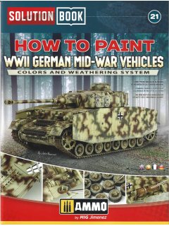 Solution Book 21: How to Paint WWII German Mid-War Vehicles