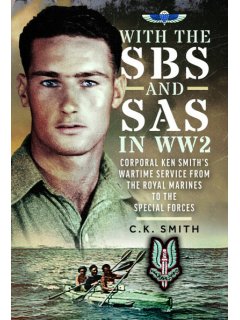 With the SBS and SAS in WW2 With the SBS and SAS in WW2