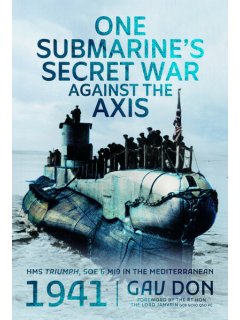 One Submarine's Secret War Against the Axis