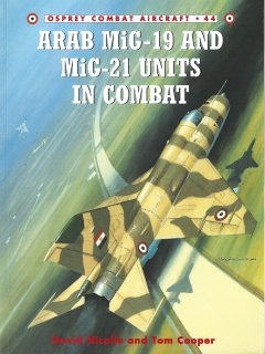 Arab MiG-19 and MiG-21 Units in Combat