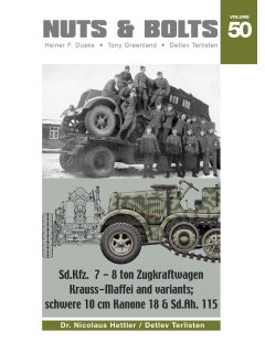 Nuts and Bolts 50: Sd.Kfz. 7 - 8 ton Zugkraftwagen Krauss-Maffei and variants; schwere 10 cm Kanone 18 & Sd.Ah. 115