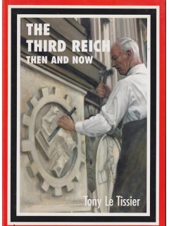 The Third Reich - Then and Now