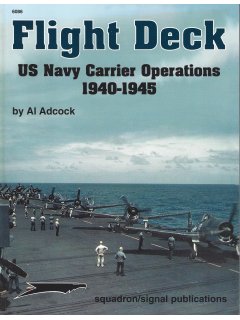 Flight Deck - US Navy Carrier Operations 1940-1945