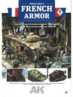 French Armor - A Guide to Painting & Weathering Techniques using Tamiya's French WWII AFV Models