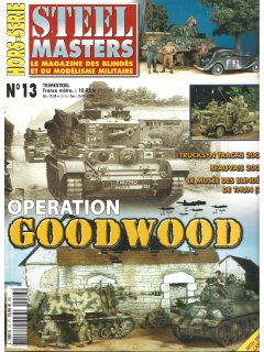 Hors-Serie Steel Masters No 13: Operation Goodwood