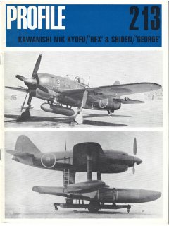 Aircraft Profile 213: Kawanishi N1K Kyofu/'Rex' and Shiden/'George'
