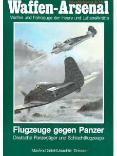 Waffen-Arsenal Sonderband S-16: Flugzeuge gegen Panzer