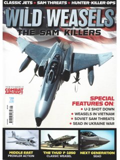 Wild Weasels: The SAM Killers Wild Weasels: The SAM Killers