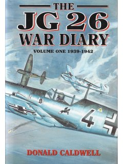 The JG 26 War Diary - Volume One