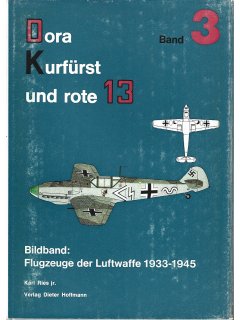 Dora-Kurfurst und rote 13 - Band 3 Dora-Kurfurst und rote 13 - Band 3