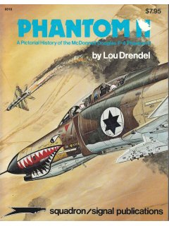 Phantom II - A Pictorial History of the McDonnell Douglas F-4 Phantom II Phantom II - A Pictorial History of the McDonnell Douglas F-4 Phantom II