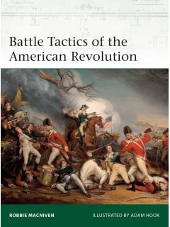 Battle Tactics of the American Revolution Battle Tactics of the American Revolution