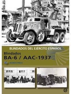 Blindados del Ejercito Espanol No 25: Blindados BA-6 / AAC-1937 Blindados del Ejercito Espanol No 25: Blindados BA-6 / AAC-1937
