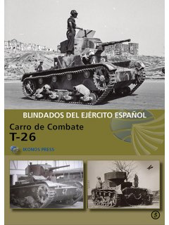 Blindados del Ejercito Espanol No 5: Carro de Combate T-26 Blindados del Ejercito Espanol No 5: Carro de Combate T-26
