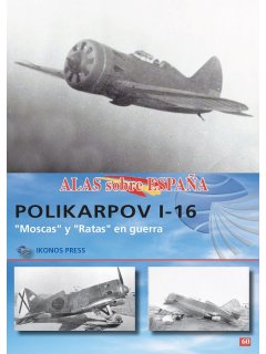 Alas Sobre Espana No 60: Polikarpov I-16 Alas Sobre Espana No 60: Polikarpov I-16