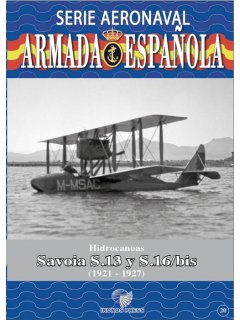 Serie Aeronaval Armada Espanola No 20: Savoia S.13 y S.16/bis Serie Aeronaval Armada Espanola No 20: Savoia S.13 y S.16/bis